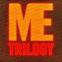 ME - Trilogy (Explicit)