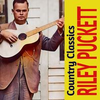 Riley Puckett - Country Classics