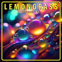 Lemongrass - Around Me