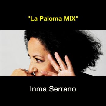 Inma Serrano - La Paloma Mix