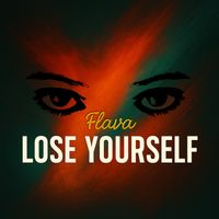 Flava - Lose Yourself