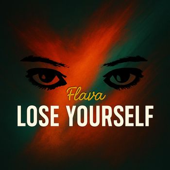 Flava - Lose Yourself