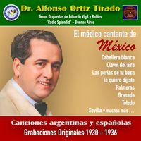 Alfonso Ortiz Tirado - El médico cantante de México