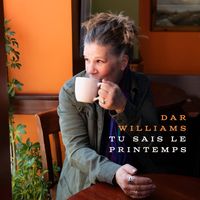 Dar Williams - Tu Sais Le Printemps
