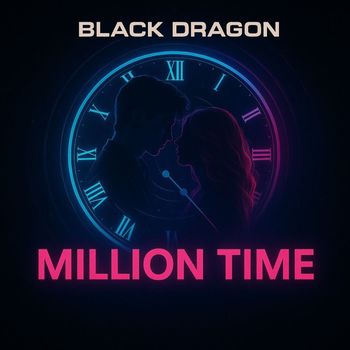 Black Dragon - Million Time