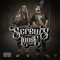 Bizarre - SCREWS LOOSE (Explicit)