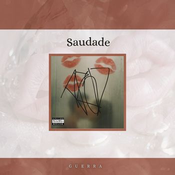 Guerra - Saudade (Explicit)