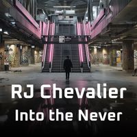 Rj Chevalier - Into the Never