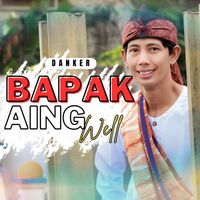 Danker - Bapak Aing Well