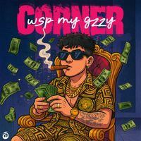 CORNER - WSP MY GZZY (Explicit)