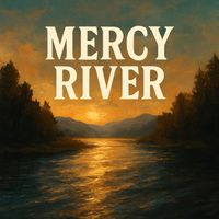 lyricluminaryjj - Mercy River