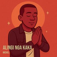 Michel - Alingi Nga Kaka