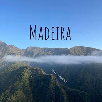 Who knows? - Madeira