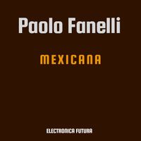 Paolo Fanelli - Mexicana