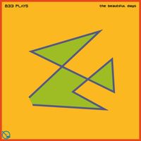B33 Plays - The Beautiful Days