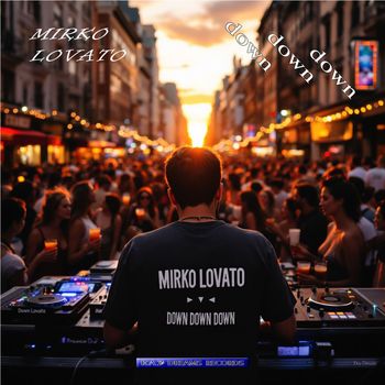 Mirko Lovato - Down Down Down