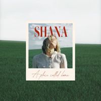 Shana - A Place Called Home