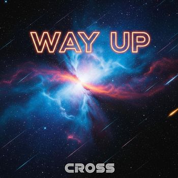 Cross - Way Up (Explicit)
