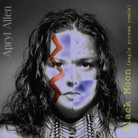 Apryl Allen - Black Moon (Eagle Scream Remix)