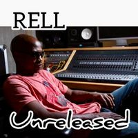 Rell - Rell Unreleased