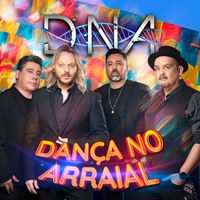 D.N.A - Dança no Arraial