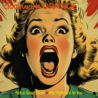 Clockwork Orange - Not a Good Time (Explicit)