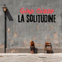 Gina Oioso - La Solitudine
