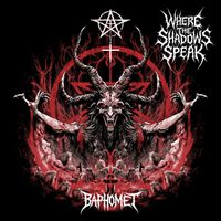 Baphomet - Where the Shadows Speak