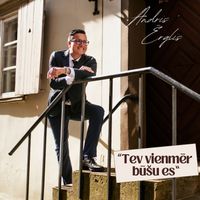 Andris Ērglis - Tev Vienmēr Būšu Es