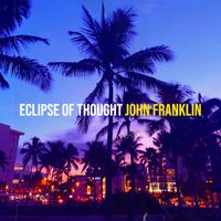 John Franklin - Eclipse of Thought