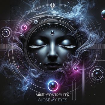 Mind Controller - Close My Eyes