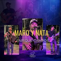 Enrique Campos - Maro y Nata (En Vivo)
