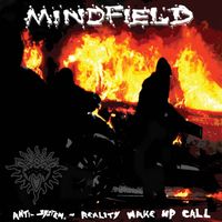 Mindfield - Anti System Reality Wake Up Call (Explicit)