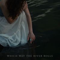 bella - Which Way the River Rolls