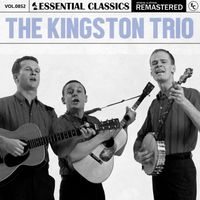 The Kingston Trio - Essential Classics, Vol. 852: The Kingston Trio