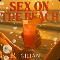 Gilian - SEX ON THE BEACH (Explicit)