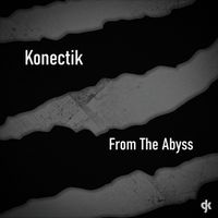 Konectik - From the Abyss