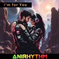 AniRhythm - I'm for You (You're for Me)