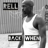 Rell - Back When (Radio Edit)