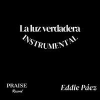 Eddie Páez - La Luz Verdadera (Instrumental)