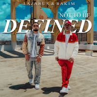 Lazarus, Rakim - Not To Be Defined (Explicit)