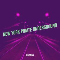 MadMax - New York Pirate Underground