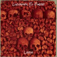 Lara - Llevamos El Fuego