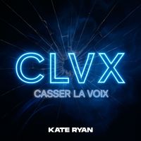 Kate Ryan - Casser la voix