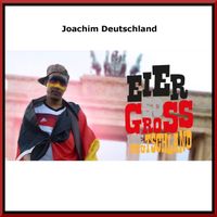 Joachim Deutschland - Eier so gross wie Deutschland