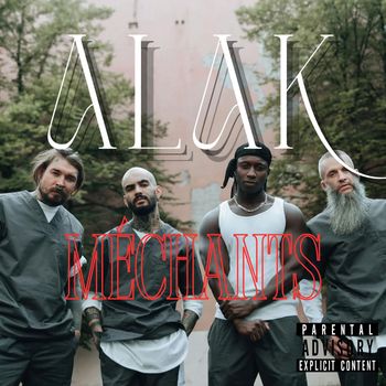 Alak - Mechants (Explicit)