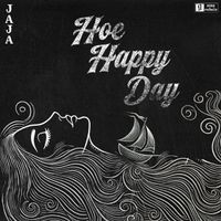 Jaja - Hoe Happy Day (Explicit)