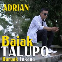 Adrian - Baiak Talupo Buruak Takana