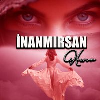Harun - İnanmırsan