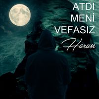 Harun - Atdı Meni Vefasız